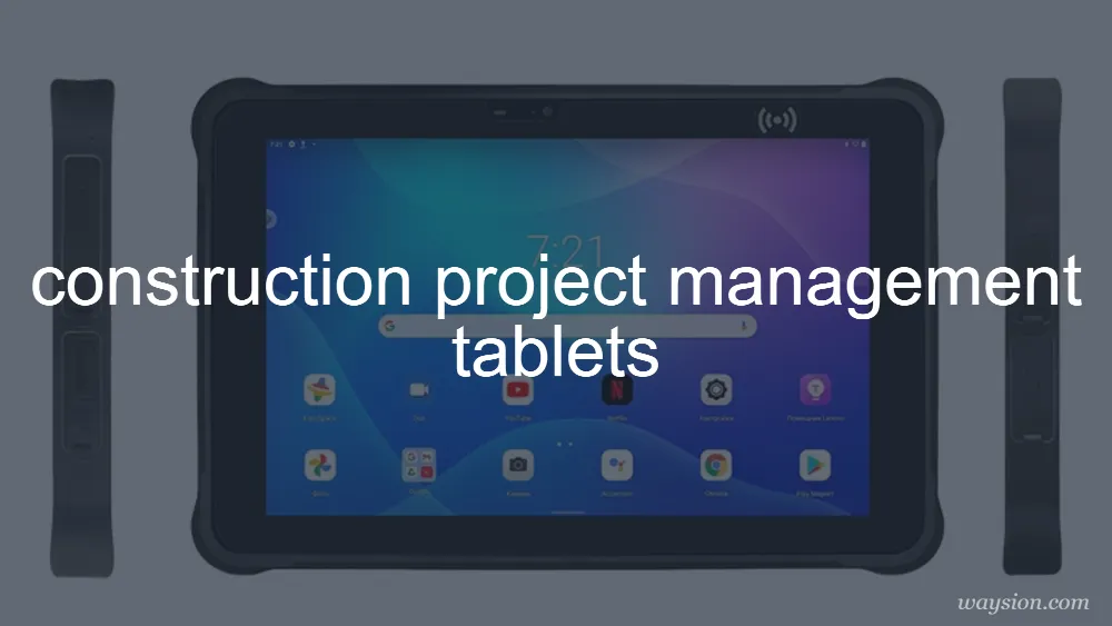 construction project management tablets