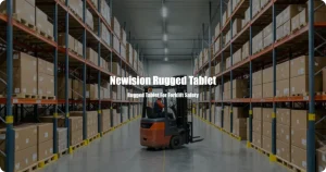 Rugged Tablet For Forklift Safety